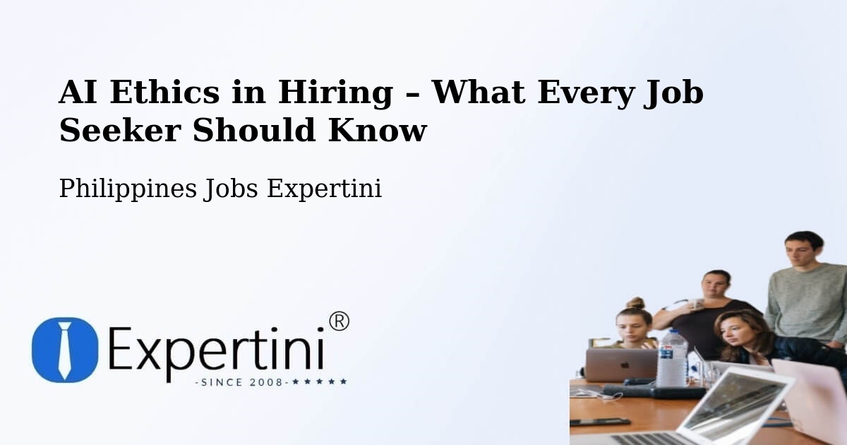 AI Ethics in Recruitment & Hiring – Lungog - Lungog, Philippines Jobs Expertini